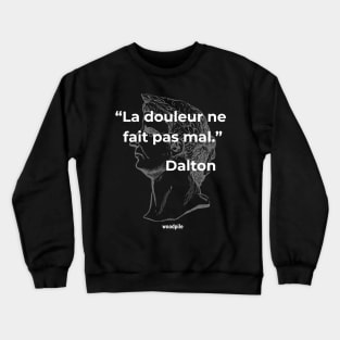 Road House: Pain Don't Hurt - French version Crewneck Sweatshirt